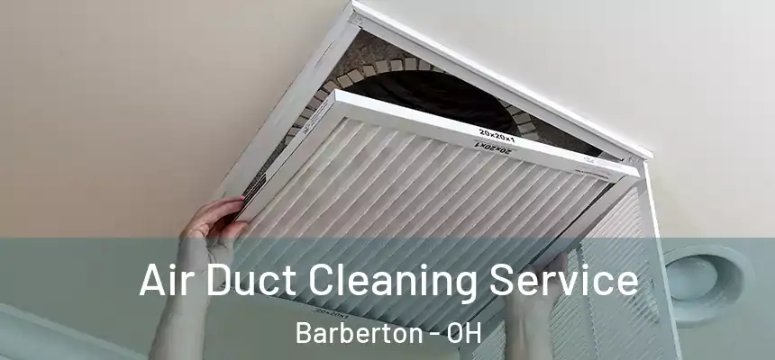  Air Duct Cleaning Service Barberton - OH