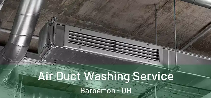  Air Duct Washing Service Barberton - OH