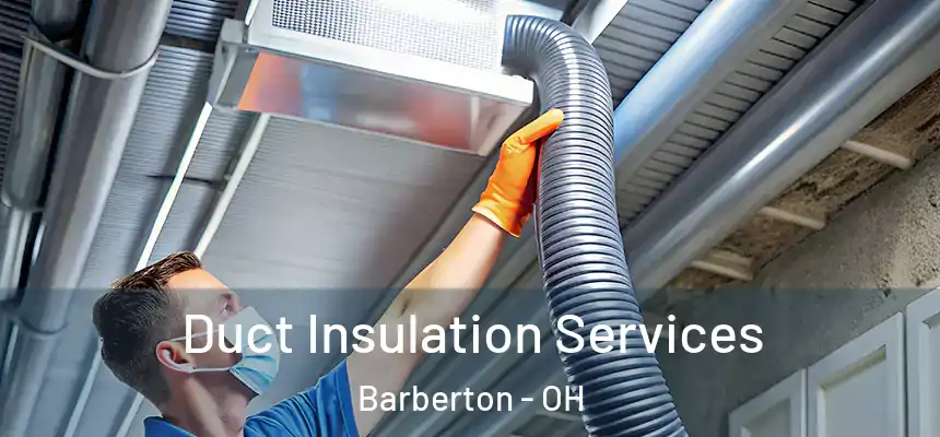  Duct Insulation Services Barberton - OH