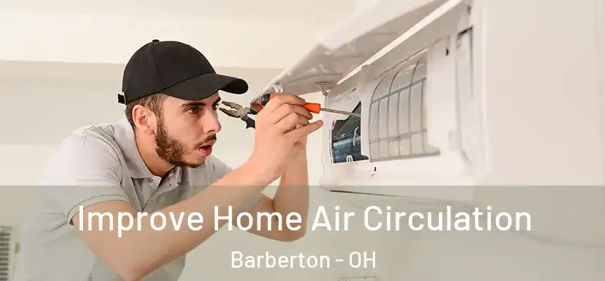  Improve Home Air Circulation Barberton - OH