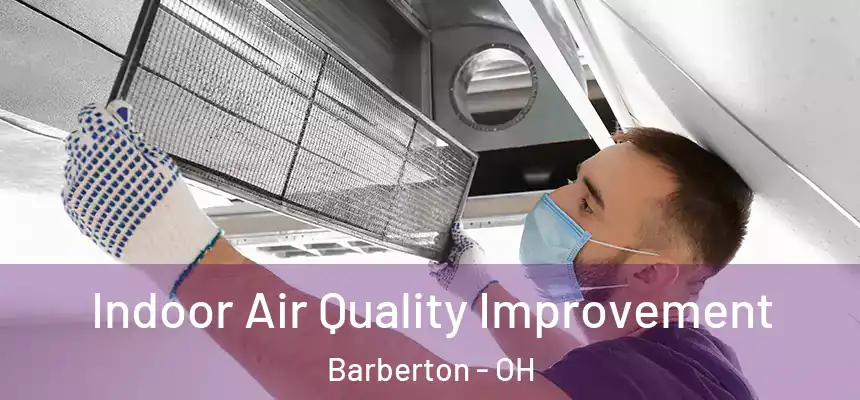  Indoor Air Quality Improvement Barberton - OH