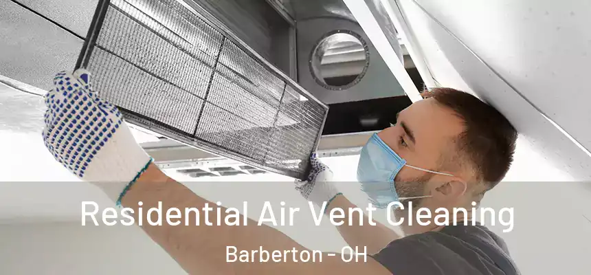 Residential Air Vent Cleaning Barberton - OH